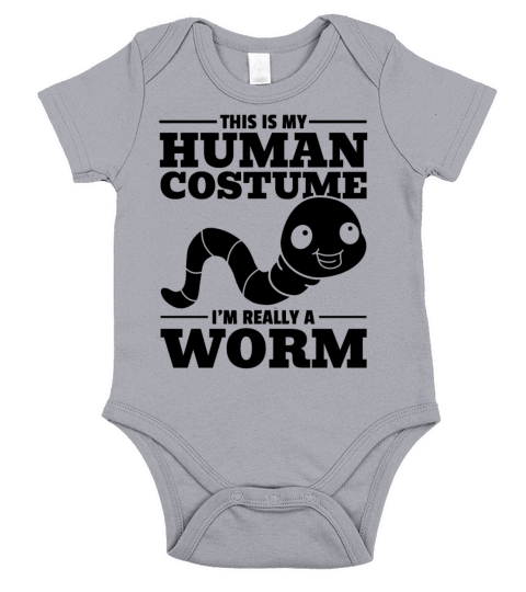 This Is My Human Costume Im Really A Worm Funny Short Sleeve Baby One-Piece