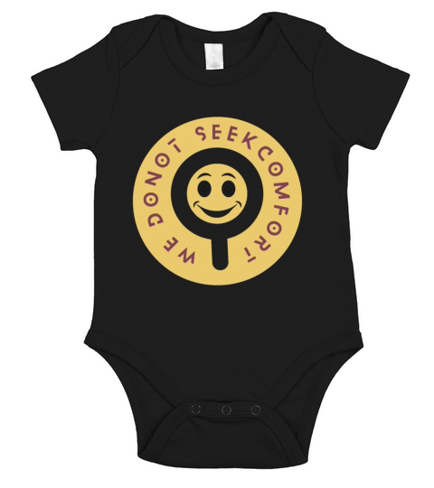 We Do Not Seek Comfort Short Sleeve Baby One-Piece