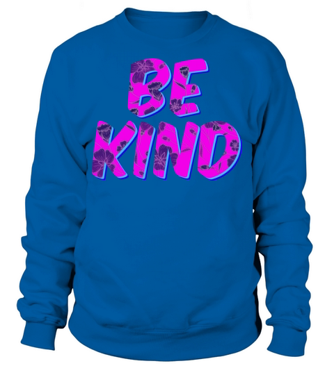 be kind Sweatshirt Unisex