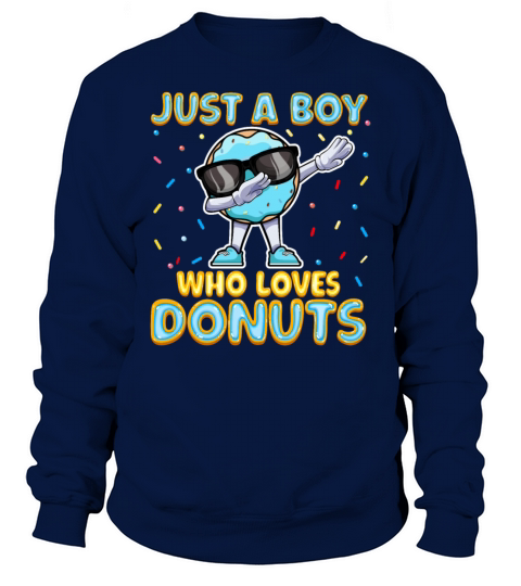 Dabbing Just a Boy Who Loves Donuts - Funny Sweatshirt Unisex