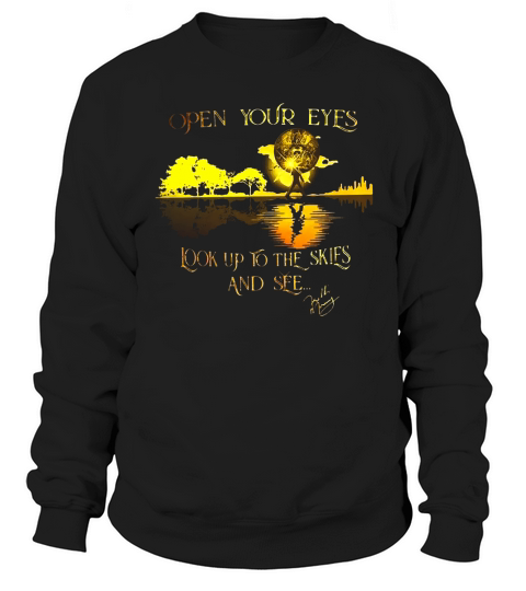 Freddie Mercury open your eyes look up to the skies and see Sweatshirt Unisex