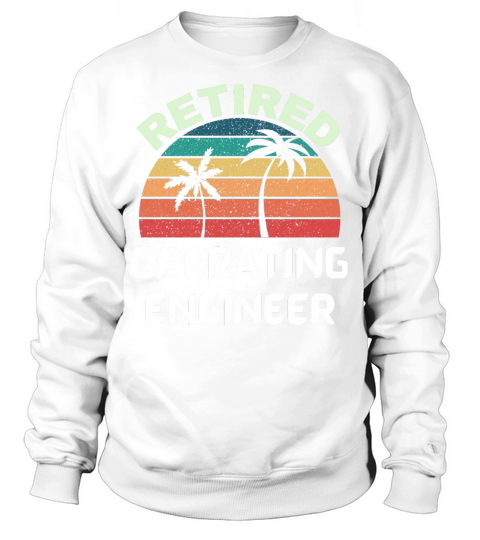 Retired Operating Engineer vintage retirement Sweatshirt Unisex