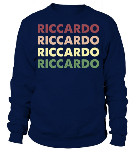 Riccardo Shirt - Funny Personalized Name Riccardo Sweatshirt Unisex
