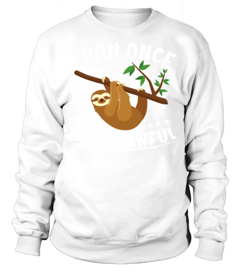 Sarcastic Running Quote Sweatshirt Unisex