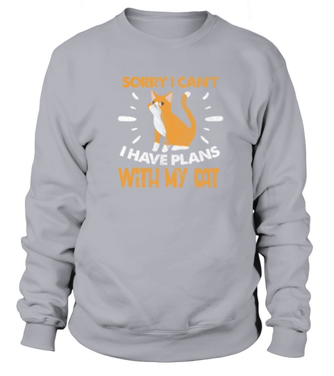 Sorry I Cant I Have Plans With My Cat Vintage Sweatshirt Unisex