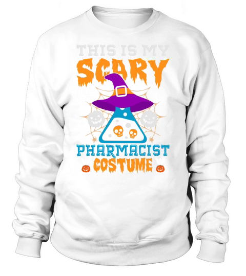 This Is My Scary Pharmacist Halloween Costume Sweatshirt Unisex