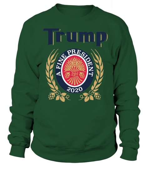 Trump a fine president 2020 shirt Sweatshirt Unisex