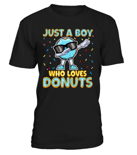 Dabbing Just a Boy Who Loves Donuts - Funny T-Shirt Unisex