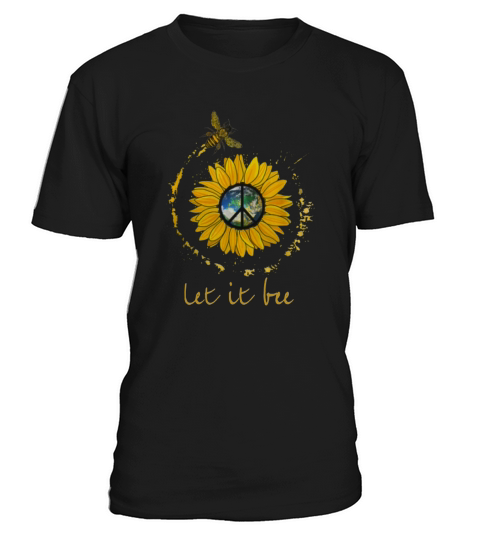Let It Bee Flower Earth Peace Sign Hippie shirt T-Shirt Unisex