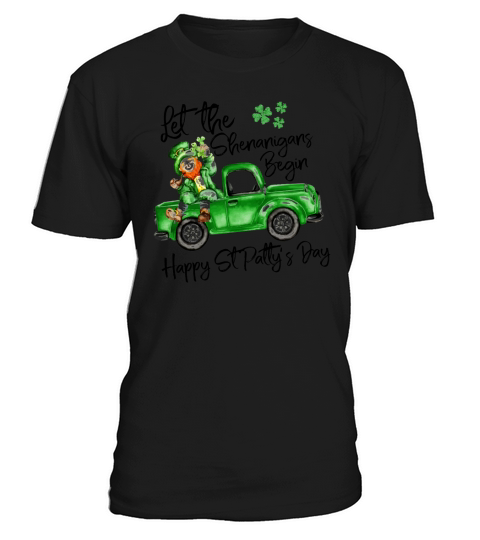 Let the shenanigans begin Happy st pattys day T-Shirt Unisex