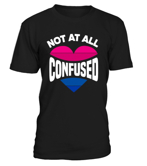 Not All Confused Bi Pride LGBTQ Bisexual T-Shirt Unisex