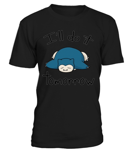 Snorlax ill do it tomorrow T-Shirt Unisex