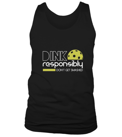 DINK RESPONSIBLY FUNNY PICKLEBALL Tank Top Unisex