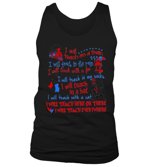 Dr. Seuss I Will Teach On A Train I Will Teach In The Rain A Fox shirt Tank Top Unisex