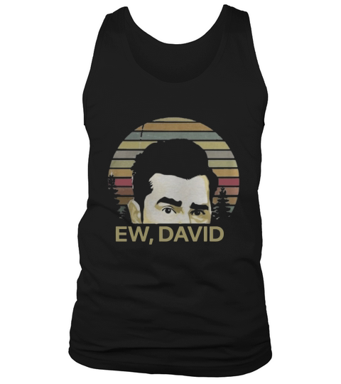 Ew David Schitts Creek vintage Tank Top Unisex