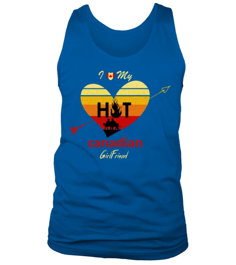 i love my hot canadian girlfriend - Retro Vintage Tank Top Unisex