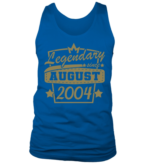 legendary since August 2004 sayings Tank Top Unisex