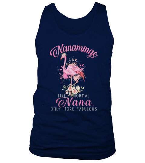 Nanamingo Like A Normal Nana Only More Fabulous shirt Tank Top Unisex
