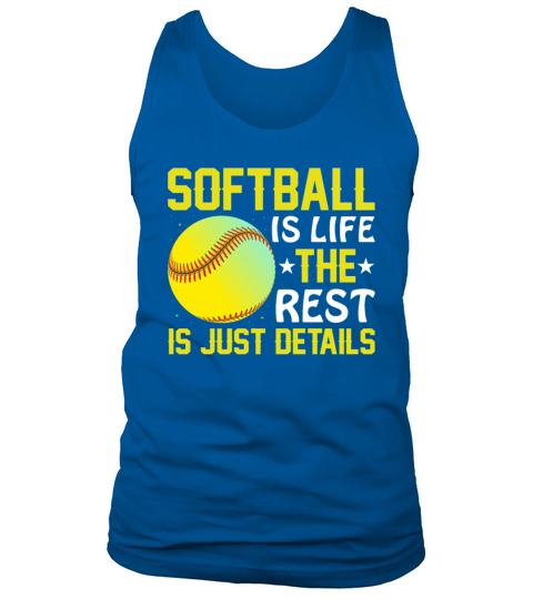 Softball Is Life the Rest Is Just Details Tank Top Unisex