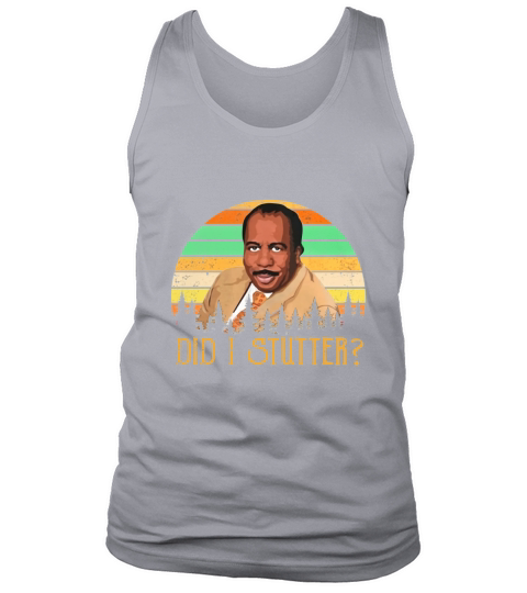 Stanley Hudson did i stutter sunset vintage shirt Tank Top Unisex