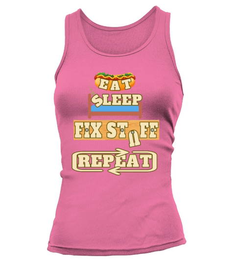 Eat Sleep Fix Stuff Repeat Tank top Woman