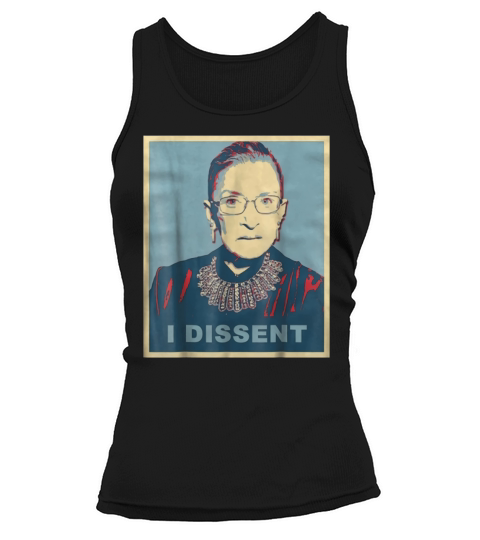 I Dissent Ruth Bader Ginsburg shirt Tank top Woman