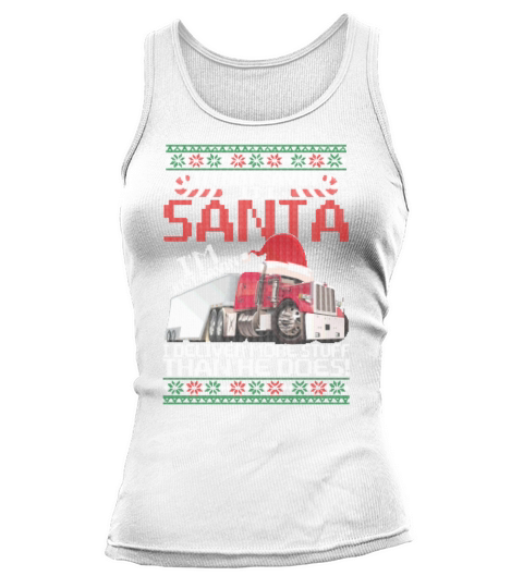Im Not Saying Im Santa I Deliver More Stuff Than Tank top Woman