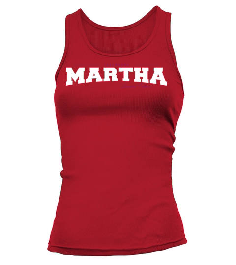 Martha Name Limited Edition Funny Retro Vintage Tank top Woman