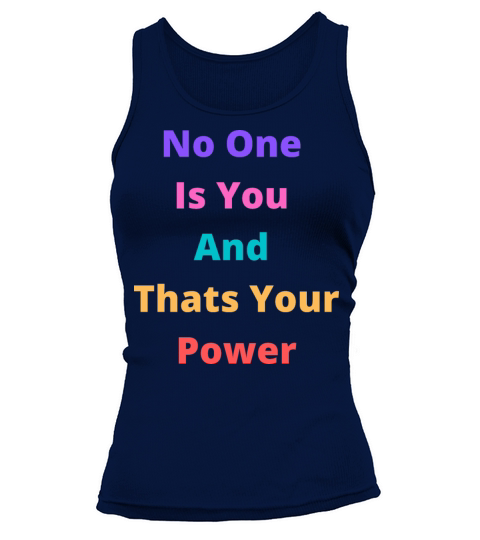 No one is you and that is your superpower Tank top Woman