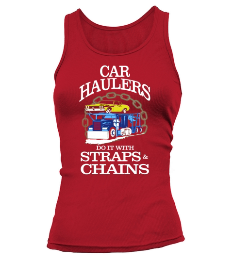 TRUCK DRIVER CAR HAULER STRAPS CHAINS LC Tshirts Tank top Woman