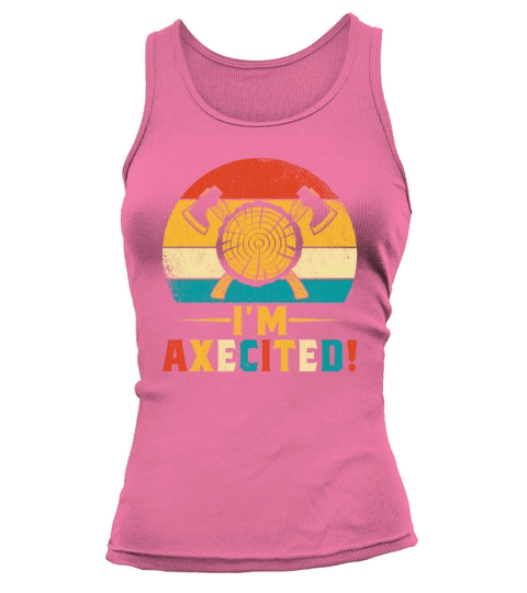 Vintage Style I Am Axecited - Funny Ax Throwing Tank top Woman