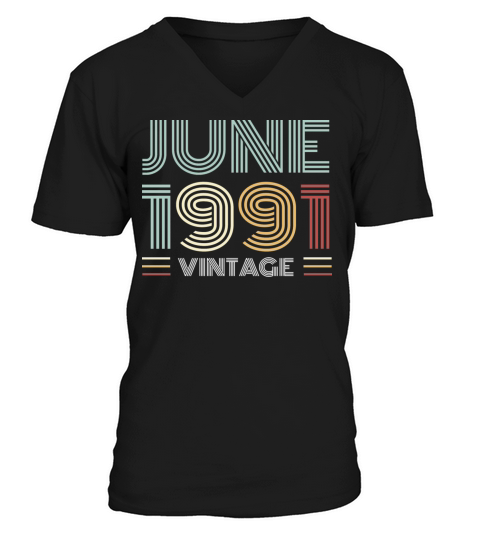 1991 vintage born in June gift V-Neck T-shirt