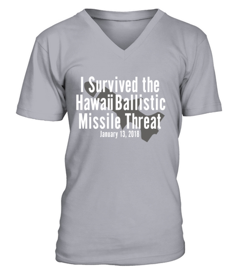 I Survived the Hawaii Ballistic Missile Threat T-Shirt V-Neck T-shirt
