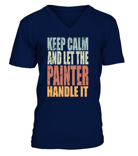 Keep Calm Painter Spruch Painter Gift V-Neck T-shirt