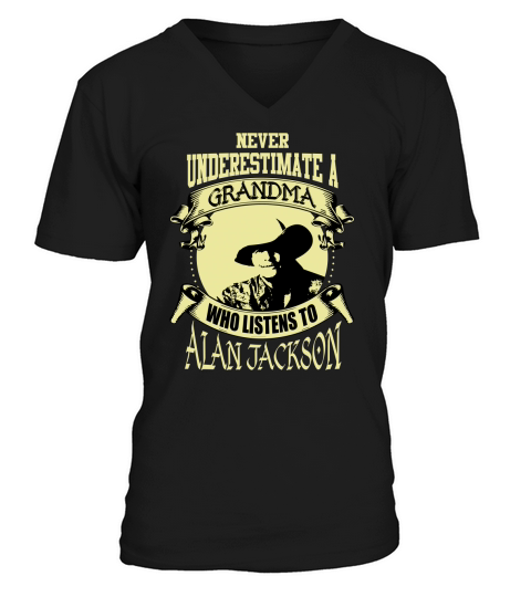 Never Underestimate A Grandma Who Listens To Alan Jackson V-Neck T-shirt