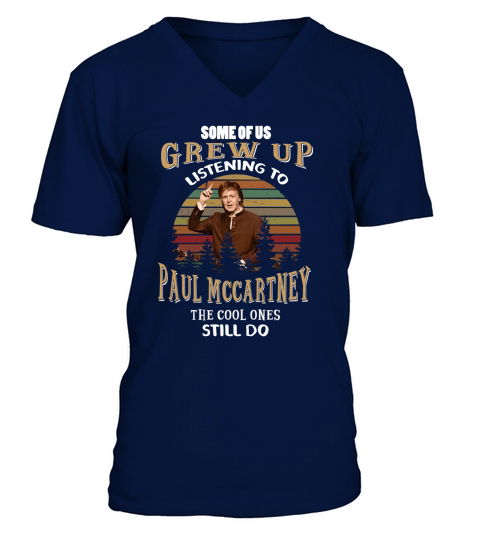 Some of us grew up listening to Paul Mccartney V-Neck T-shirt