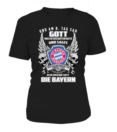 Bayern Munich und am 8 tag sah gott also erschuf gott die Bayern shirt Women's T-Shirt