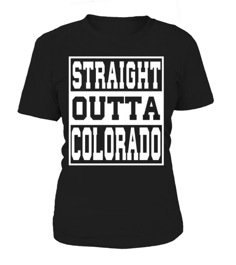 Colorada Straight outta Colorada Ideas Women's T-Shirt
