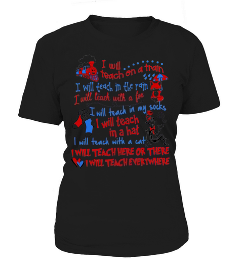 Dr. Seuss I Will Teach On A Train I Will Teach In The Rain A Fox shirt Women's T-Shirt