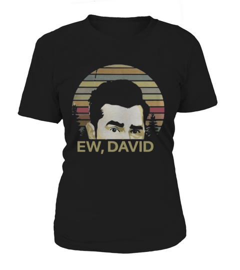 Ew David Schitts Creek vintage Women's T-Shirt