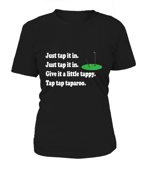 Happy Gilmore Quote - Just Tap It In T-Shirts - Mens Premium T-Shirt Women's T-Shirt