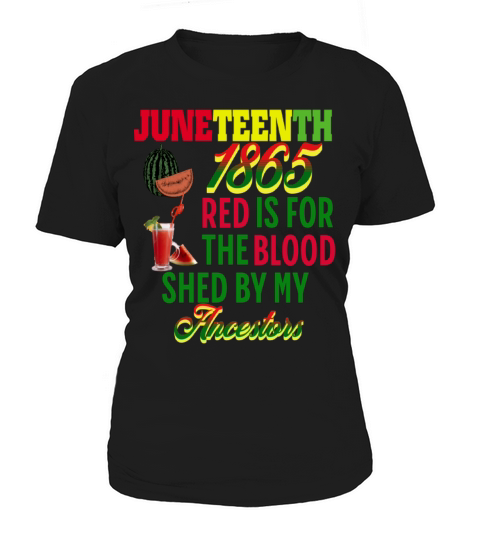 Juneteenth 1865 Blood Shed By My Ancestors Women's T-Shirt