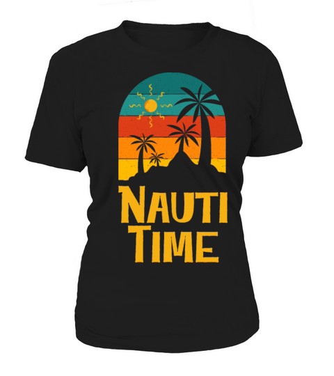 Nauti Time Summer Trip Vacation Tropical Beach Women's T-Shirt