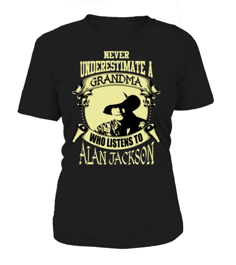 Never Underestimate A Grandma Who Listens To Alan Jackson Women's T-Shirt