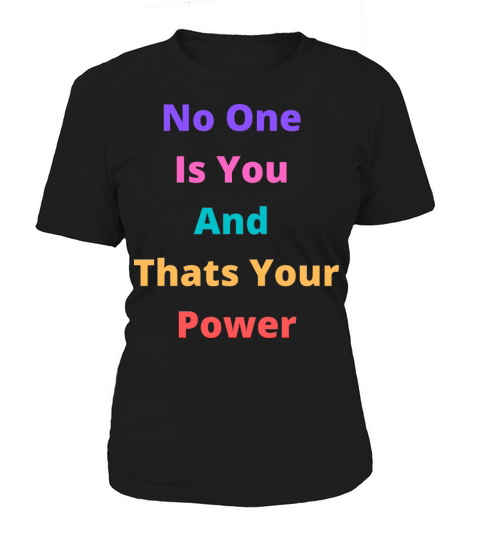 No one is you and that is your superpower Women's T-Shirt