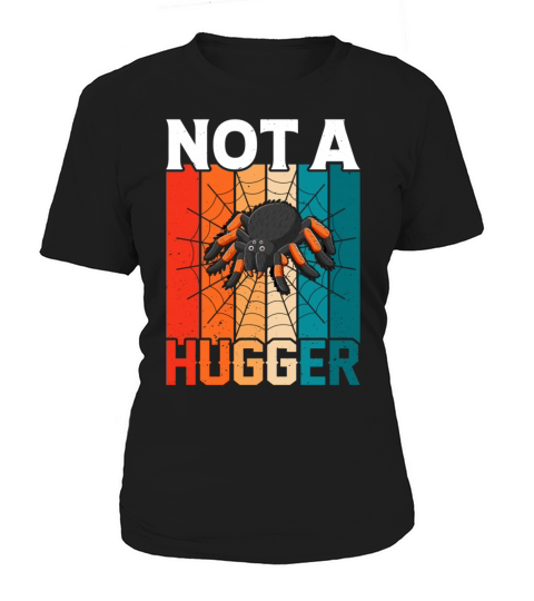 Not a Hugger - Retro Vintage Style Tarantula Women's T-Shirt