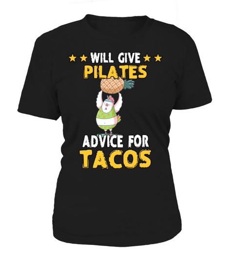 Pilates Advice For Tacos Funny Humor Quotes Women's T-Shirt