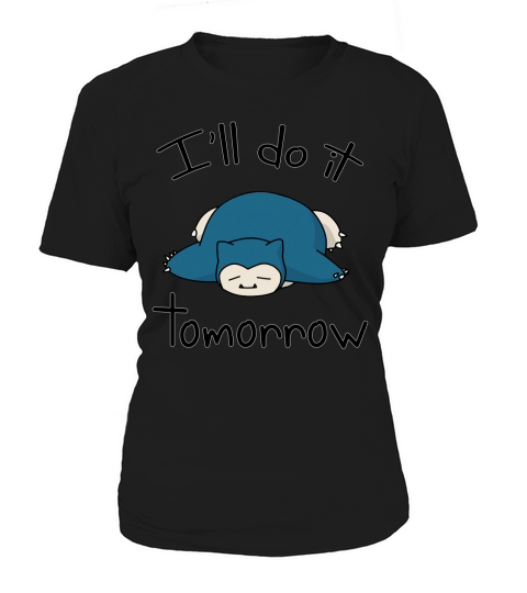 Snorlax ill do it tomorrow Women's T-Shirt