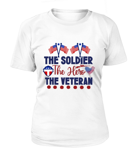 The Soldier The Hero The Veteran Women's T-Shirt
