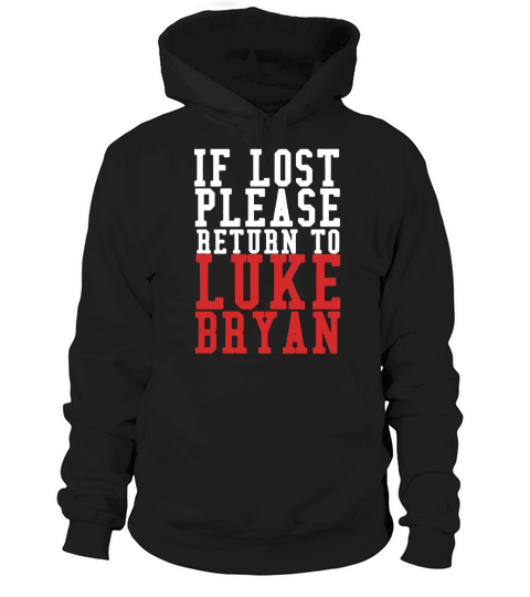 If Lost Please Return To Luke Bryan Hoodie Unisex